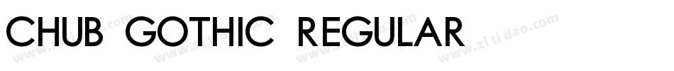 Chub Gothic Regular字体转换